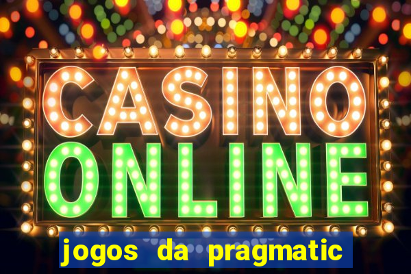 jogos da pragmatic play que mais pagam